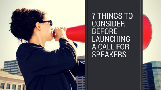 Top 7 Things to Consider Before Launching a Call for Speakers.png